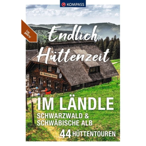 Lisa Aigner Peter Freier Elke Haan Walter Theil - KOMPASS Endlich Hüttenzeit - Im Ländle