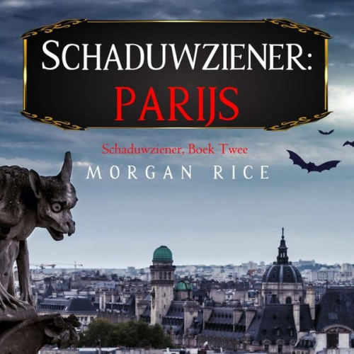 Morgan Rice - Schaduwziener: Parijs (Schaduwziener, Boek Twee)
