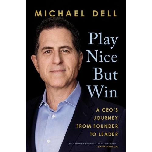 Michael Dell James Kaplan - Play Nice But Win