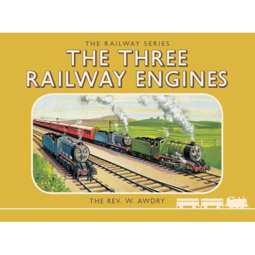 Rev. W. Awdry - Thomas the Tank Engine: The Railway Series: The Three Railway Engines