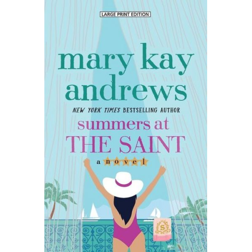 Mary Kay Andrews - Summers at the Saint