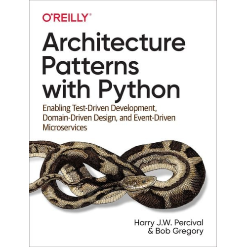 Harry Percival Bob Gregory - Architecture Patterns with Python