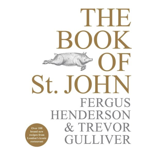 Fergus Henderson Trevor Gulliver - The Book of St John