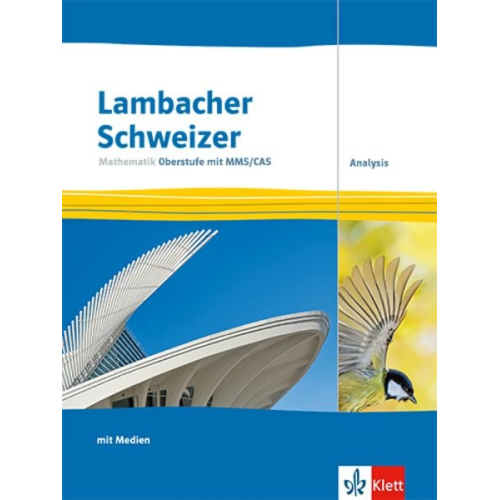Lambacher Schweizer Mathematik Oberstufe mit MMS/CAS. Analysis