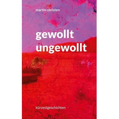 Martin Christen - Gewollt ungewollt