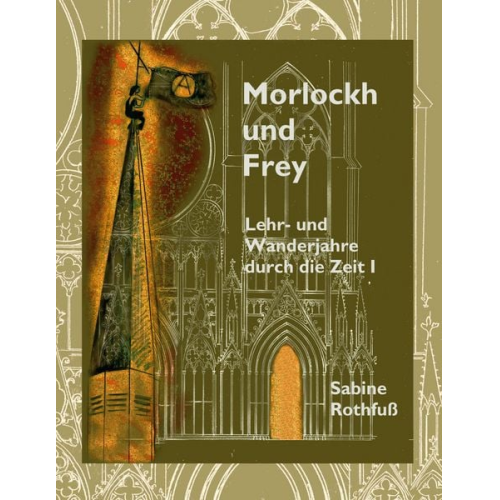 Sabine Rothfuss - Morlockh und Frey