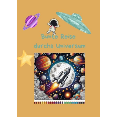 Anna Moessner - Bunte Reise durchs Universum