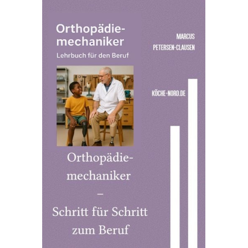 Marcus PC Petersen-Clausen - Orthopädiemechaniker – Schritt für Schritt zum Beruf