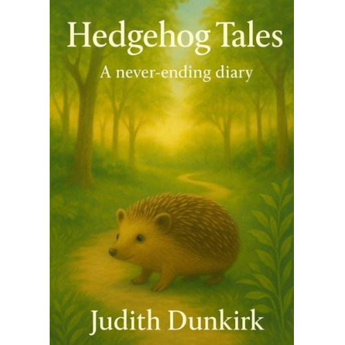 Judith Dunkirk - Hedgehog tales