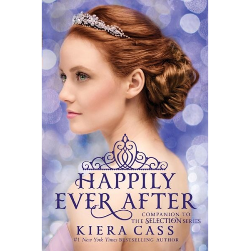 Kiera Cass - Happily Ever After: Companion to the Selection Series