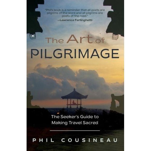 Phil Cousineau - The Art of Pilgrimage