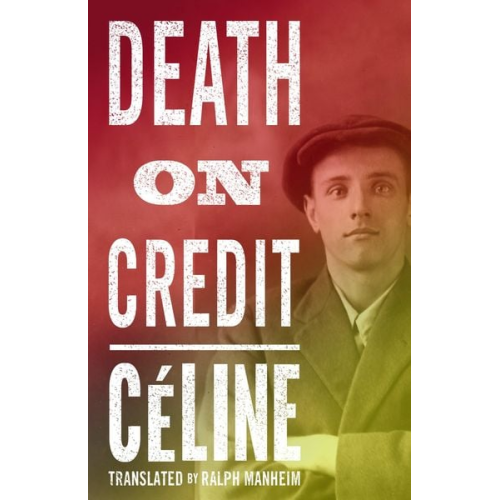 Louis-Ferdinand Celine - Death on Credit