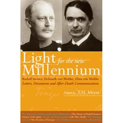 Rudolf Steiner Helmuth Moltke Eliza Moltke - Light for the New Millennium