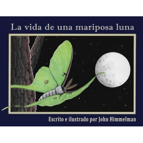 John Himmelman - La vida de una mariposa luna
