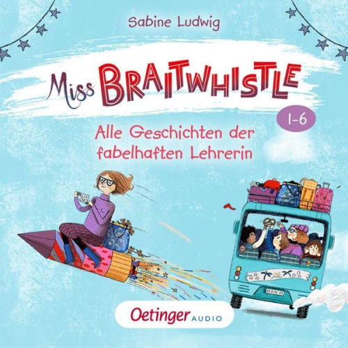 Sabine Ludwig - Miss Braitwhistle Band 1-6. Alle Geschichten der fabelhaften Lehrerin (Nur bei uns!)
