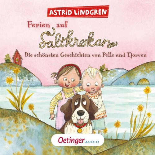Astrid Lindgren - Ferien auf Saltkrokan. Die schönsten Geschichten von Pelle und Tjorven (Nur bei uns!)