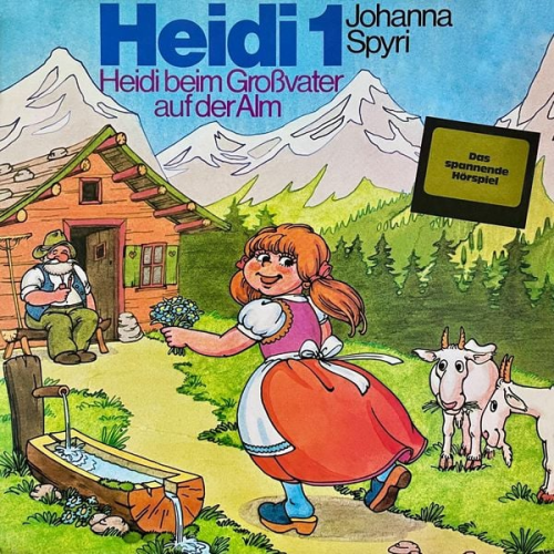 Johanna Spyri Anke Beckert - Johanna Spyri, Heidi beim Großvater auf der Alm