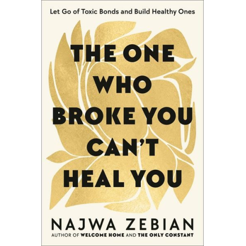 Najwa Zebian - The One Who Broke You Can't Heal You