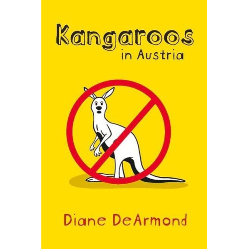 Diane DeArmond - Kangaroos in Austria: Volume 1
