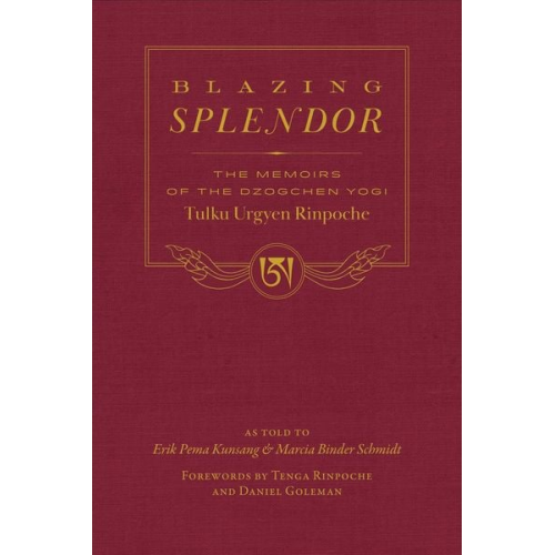 Tulku Urgyen Rinpoche - Blazing Splendor