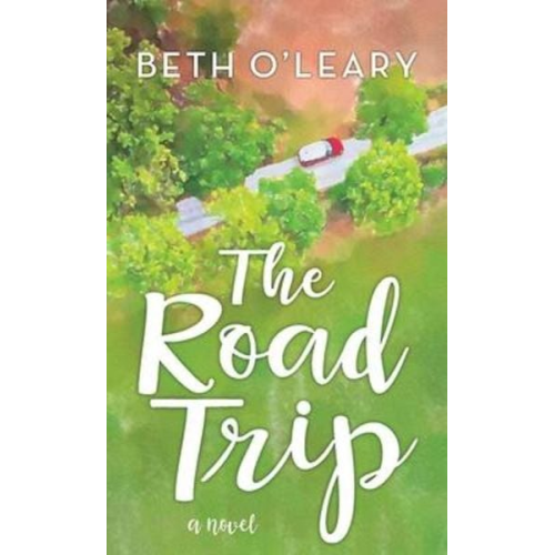 Beth O'Leary - The Road Trip