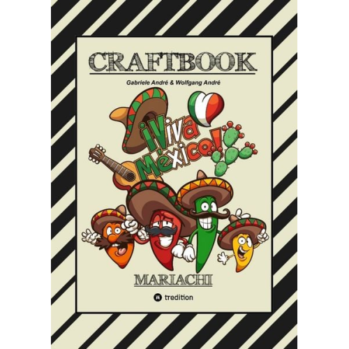 Gabriele André Wolfgang André - Craftbook - Bandidos - Gunslinger - Mexico - Mariachi - Wanted - Witzige Ausmalmotive - Knifflige Rätsel - Tutorial - Skorpion - Chillifiguren