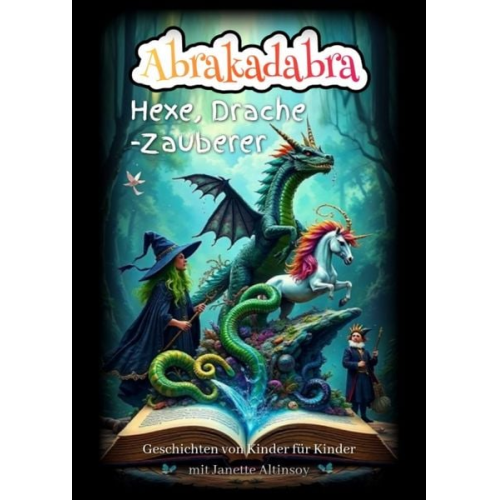 Janette Altinsoy - Abrakadabra Hexe, Drache - Zauberer