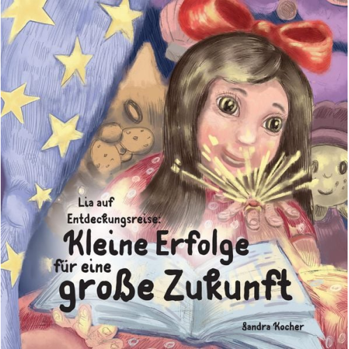 Sandra Kocher - Lia auf Entdeckungsreise. Kleine Erfolge für eine große Zukunft.