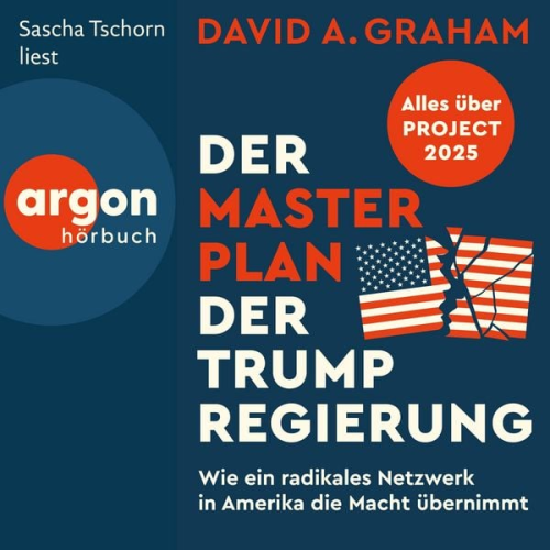 David A. Graham - Der Masterplan der Trump-Regierung