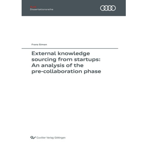 Franz Simon - External knowledge sourcing from startups: An analysis of the pre-collaboration phase (Band 133)