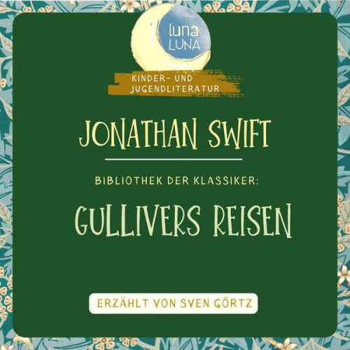Jonathan Swift Luna Luna - Jonathan Swift: Gullivers Reisen