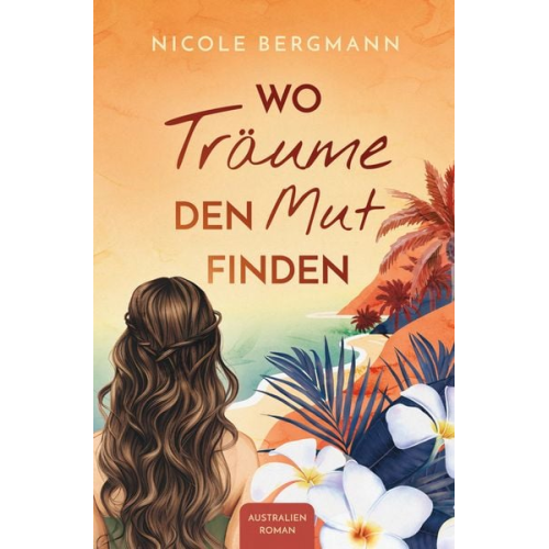 Nicole Bergmann - Wo Träume den Mut finden