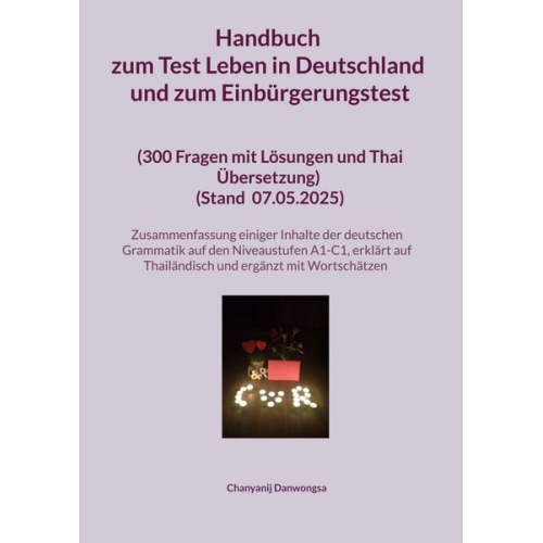 Chanyanij Danwongsa - Handbuch zum Test Leben in Deutschland und zum Einbürgerungstest (300 Fragen mit Lösungen und Thai Übersetzung) (Stand Mit einer Zusammenfassung einig