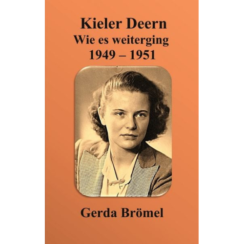 Gerda Brömel - Kieler Deern Wie es weiterging 1949 - 1951