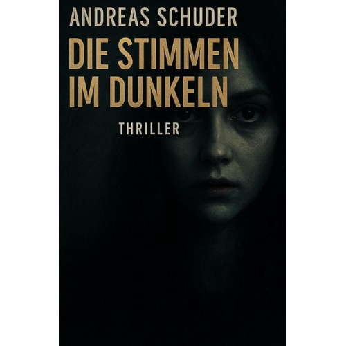 Andreas Schuder - Die Stimmen im Dunkeln