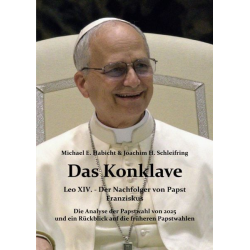 Michael E. Habicht Joachim H. Schleifring - Das Konklave