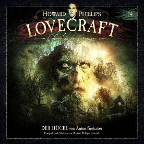 Howard Philips Lovecraft - Chroniken des Grauens - Der Hügel Folge 14