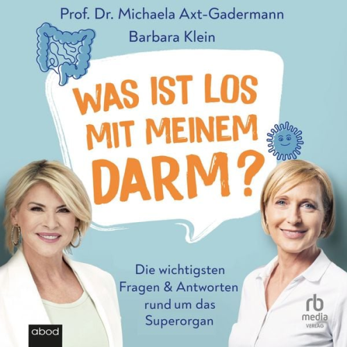 Barbara Klein Michaela Axt-Gadermann - Was ist los mit meinem Darm?