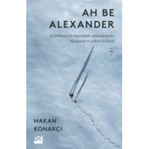 Hakan Konakci - Ah Be Alexander