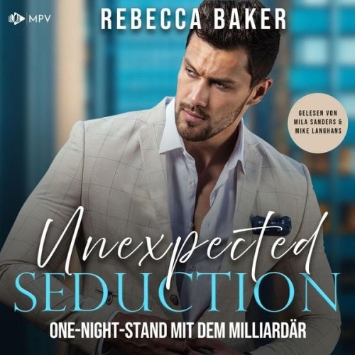 Rebecca Baker - Unexpected Seduction: One-Night-Stand mit dem Milliardär