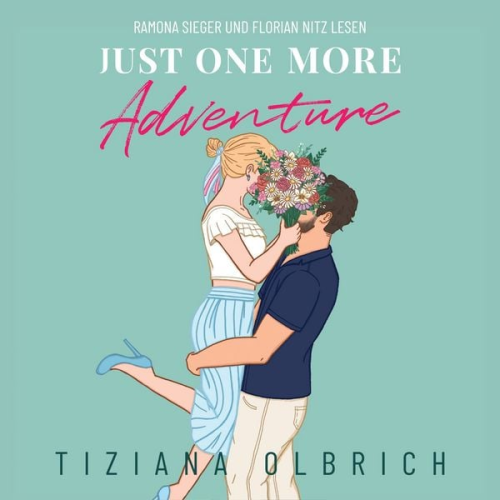 Tiziana Olbrich - Just one more Adventure: Einladung zu einem Abenteuer