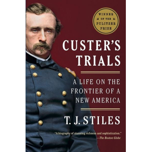 T. J. Stiles - Custer's Trials