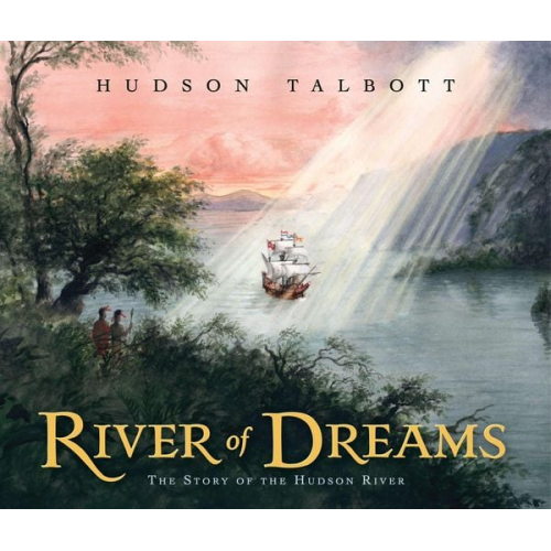 Hudson Talbott - River of Dreams