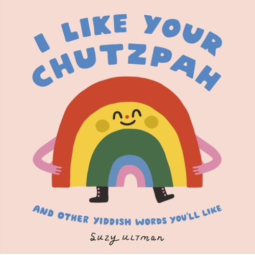 Suzy Ultman - I Like Your Chutzpah