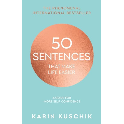 Karin Kuschik - 50 Sentences That Make Life Easier