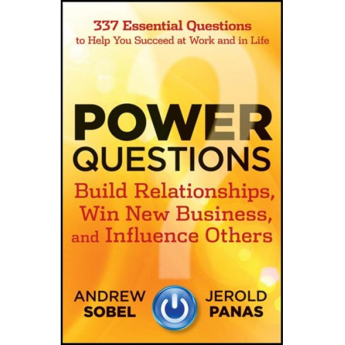 Andrew Sobel Jerold Panas - Power Questions