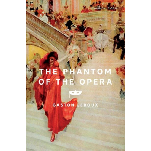 Gaston Leroux - The Phantom of the Opera