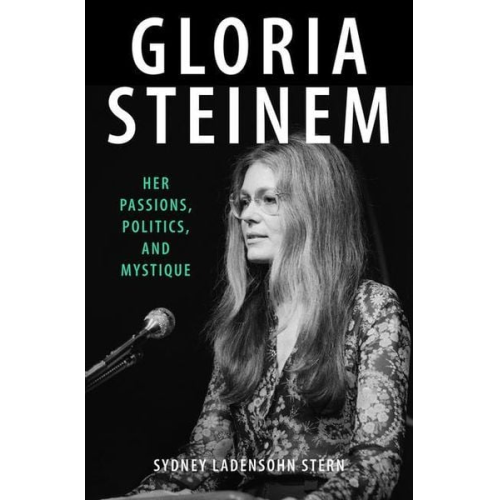 Sydney Ladensohn Stern - Gloria Steinem