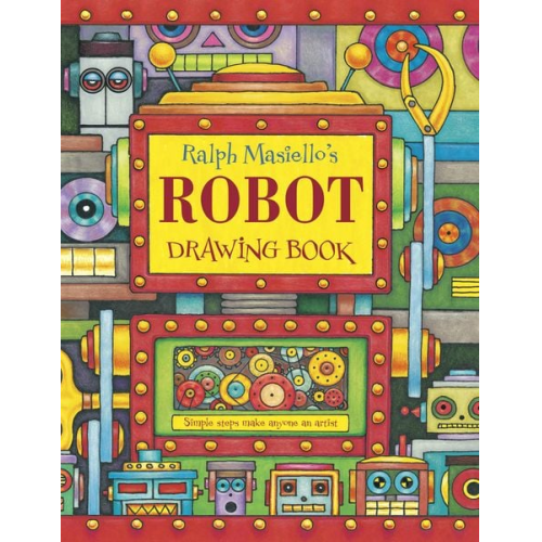 Ralph Masiello - Ralph Masiello's Robot Drawing Book