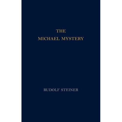 Rudolf Steiner - The Michael Mystery